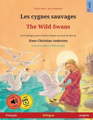 Les cygnes sauvages - Lebedele sălbatice (franais - anglais) - Les cygnes sauvages - The Wild Swans (franais - anglais)