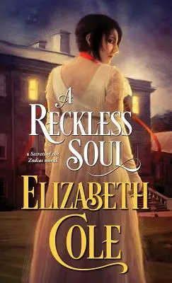 Un suflet nechibzuit: Un roman de spionaj de regență plin de aburi - A Reckless Soul: A Steamy Regency Spy Romance