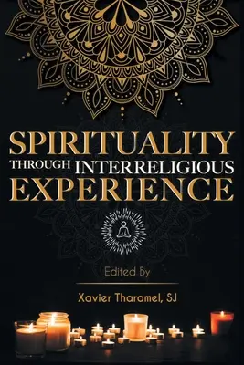 Spiritualitatea prin experiența interreligioasă - Spirituality through Interreligious Experience