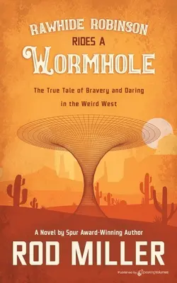 Rawhide Robinson călărește o gaură de vierme - Rawhide Robinson Rides a Wormhole