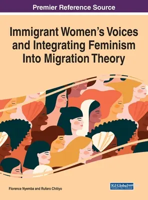 Vocile femeilor imigrante și integrarea feminismului în teoria migrației - Immigrant Women's Voices and Integrating Feminism Into Migration Theory