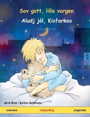Sov gott, lilla vargen - Aludj jl, Kisfarkas (suedeză - maghiară) - Sov gott, lilla vargen - Aludj jl, Kisfarkas (svenska - ungerska)