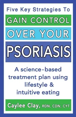 Câștigați controlul asupra psoriazisului dumneavoastră - Gain Control Over Your Psoriasis