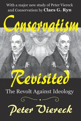 Conservatorismul revizitat: Revolta împotriva ideologiei - Conservatism Revisited: The Revolt Against Ideology