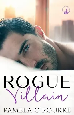 Rogue Villain: Un roman despre diferența de vârstă dintre miliardari - Rogue Villain: A Billionaire Age Gap Novel