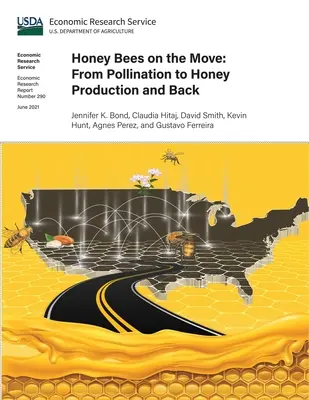 Albinele de miere în mișcare: De la polenizare la producția de miere și înapoi - Honey Bees on the Move: From Pollination to Honey Production and Back