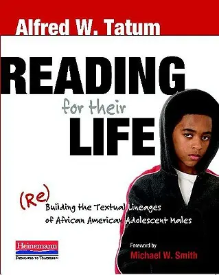 Reading for Their Life: (Re)Construirea liniilor textuale ale adolescenților afro-americani de sex masculin - Reading for Their Life: (Re)Building the Textual Lineages of African American Adolescent Males