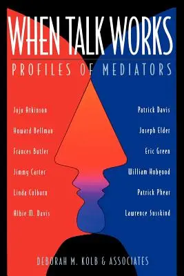 Când discuțiile funcționează: Profiluri de mediatori - When Talk Works: Profiles of Mediators
