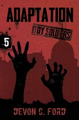 Adaptarea: Soldații de jucărie Cartea a cincea - Adaptation: Toy Soldiers Book Five