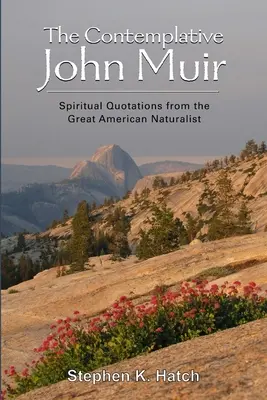 John Muir Contemplativ - The Contemplative John Muir