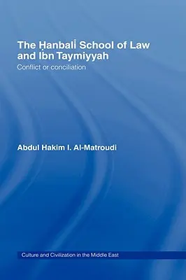 Școala de drept Hanbali și Ibn Taymiyyah: Conflict sau conciliere - The Hanbali School of Law and Ibn Taymiyyah: Conflict or Conciliation