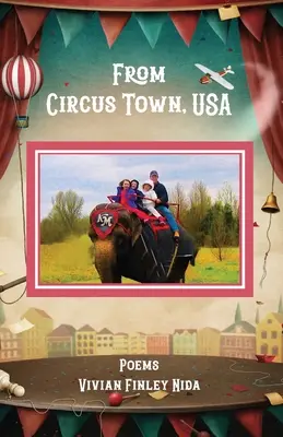 Din Orașul Circului, SUA: Poezii - From Circus Town, USA: Poems