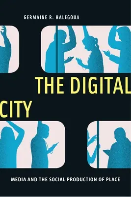 Orașul digital: Mass-media și producția socială a locului - The Digital City: Media and the Social Production of Place