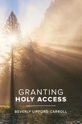 Acordarea accesului sfânt - Granting Holy Access