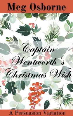 Dorința de Crăciun a căpitanului Wentworth - Captain Wentworth's Christmas Wish