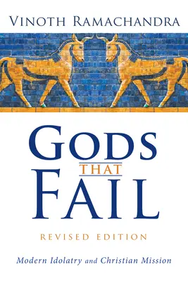 Zeii care eșuează, ediție revizuită - Gods That Fail, Revised Edition