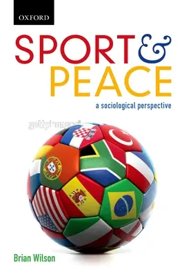 Sport și pace: O perspectivă sociologică - Sport & Peace: A Sociological Perspective