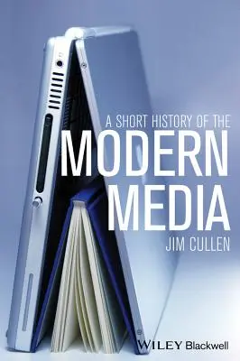 O scurtă istorie a mass-media moderne - A Short History of the Modern Media