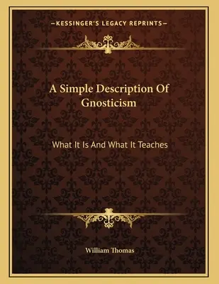 O descriere simplă a gnosticismului: Ce este și ce învață - A Simple Description Of Gnosticism: What It Is And What It Teaches