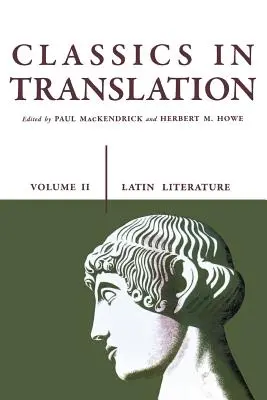 Clasici în traducere, volumul II: Literatura latină, volumul 2 - Classics in Translation, Volume II: Latin Literature Volume 2
