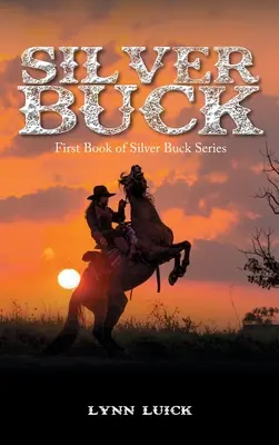 Silver Buck: Prima carte din seria Silver Buck - Silver Buck: First Book of Silver Buck Series