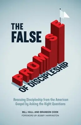 Falsa promisiune a uceniciei: Salvarea uceniciei de la Evanghelia americană prin punerea întrebărilor corecte [Rescuing Discipleship from the American Gospel by Asking the Right Questions - The False Promise of Discipleship: Rescuing Discipleship from the American Gospel by Asking the Right Questions