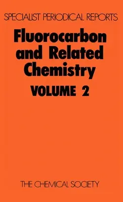 Fluorocarbon și chimia aferentă: Volumul 2 - Fluorocarbon and Related Chemistry: Volume 2