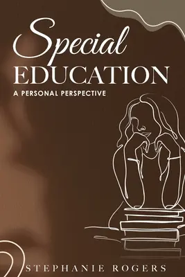 Educație specială: O perspectivă personală - Special Education: A Personal Perspective