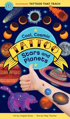 Cool, Cosmic Tattoo Stele și planete: 50 de tatuaje temporare care învață - Cool, Cosmic Tattoo Stars and Planets: 50 Temporary Tattoos That Teach