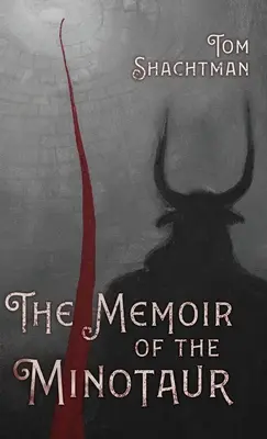 Memoriul Minotaurului (The Memoir of the Minotaur) - The Memoir of the Minotaur