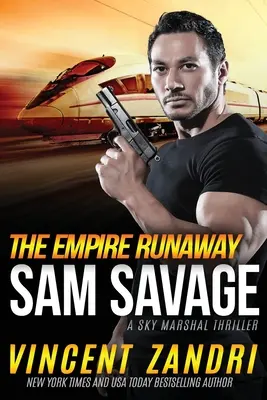 The Empire Runaway: Un thriller cu Sam Savage Sky Marshal - The Empire Runaway: A Sam Savage Sky Marshal Thriller