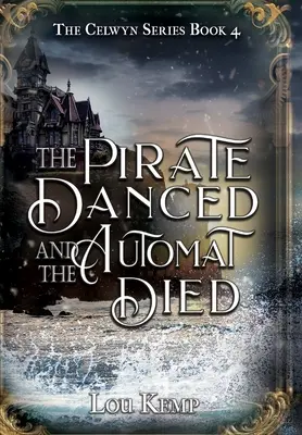 Piratul a dansat și automatul a murit - The Pirate Danced and the Automat Died
