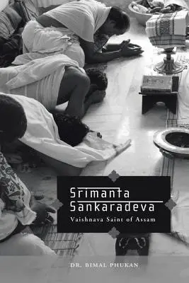 Srimanta Sankaradeva: Vaishnava Saint of Assam