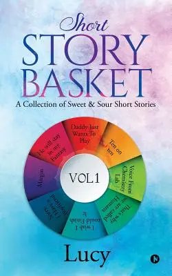 Short Story Basket VOL 1: O colecție de povestiri dulci și acre - Short Story Basket VOL 1: A collection of sweet & sour short stories
