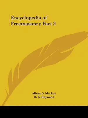 Enciclopedia Francmasoneriei Partea 3 - Encyclopedia of Freemasonry Part 3