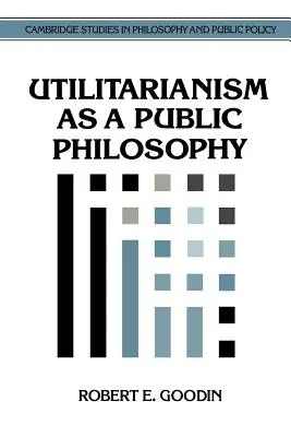 Utilitarismul ca filosofie publică - Utilitarianism as a Public Philosophy