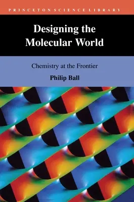 Proiectarea lumii moleculare: Chimia la graniță - Designing the Molecular World: Chemistry at the Frontier