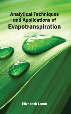 Tehnici analitice și aplicații ale evapotranspirației - Analytical Techniques and Applications of Evapotranspiration