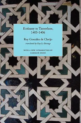 Ambasada la Tamerlan, 1403-1406 - Embassy to Tamerlane, 1403-1406