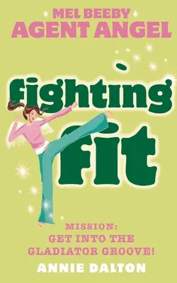 Luptând în formă - Fighting Fit