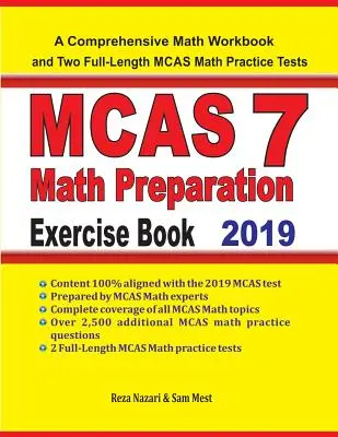 MCAS 7 Math Preparation Exercise Book: O carte de exerciții cuprinzătoare de matematică și două teste practice complete de matematică MCAS 7 - MCAS 7 Math Preparation Exercise Book: A Comprehensive Math Workbook and Two Full-Length MCAS 7 Math Practice Tests