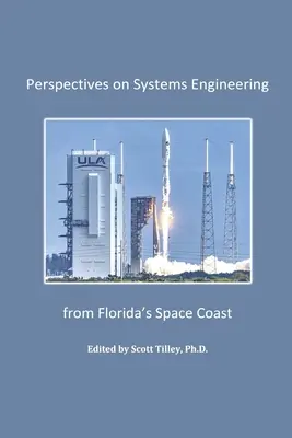 Perspective asupra ingineriei sistemelor de pe coasta spațială a Floridei - Perspectives on Systems Engineering from Florida's Space Coast