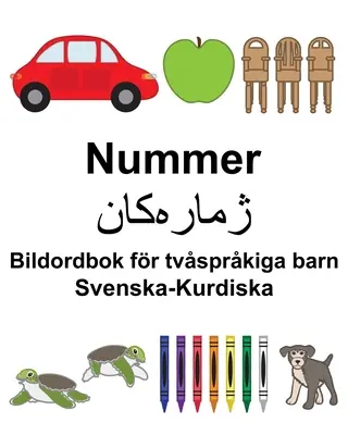 Swedish-Kurdish Numbers/ژما رەکان Dicționar ilustrat pentru copii bilingv - Svenska-Kurdiska Nummer/ژما رەکان Bildordbok fr tvsprkiga barn