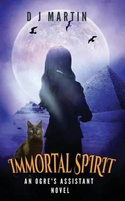 Spirit nemuritor: Un roman al asistentului căpcăunului - Immortal Spirit: An Ogre's Assistant Novel