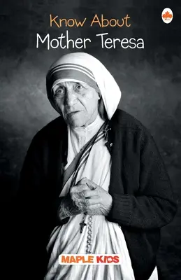 Știri despre Maica Tereza - Know About Mother Teresa