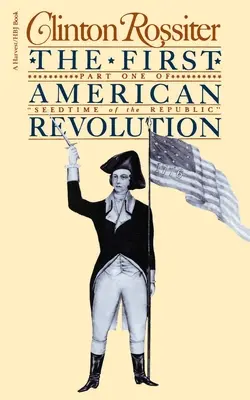Prima revoluție americană: Coloniile americane în ajunul independenței - The First American Revolution: The American Colonies on the Eve of Independence