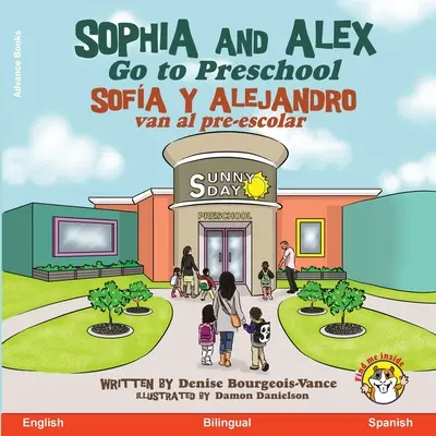 Sophia și Alex merg la grădiniță: Sofa y Alejandro van al pre-escolar - Sophia and Alex Go to Preschool: Sofa y Alejandro van al pre-escolar