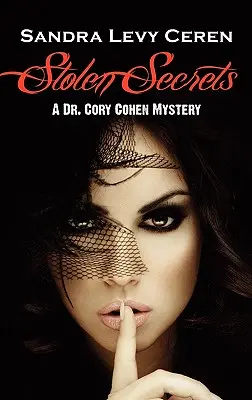 Secrete furate: Un mister al doctorului Cory Cohen - Stolen Secrets: A Dr. Cory Cohen Mystery