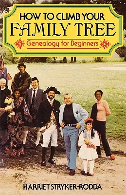 Cum să-ți crești arborele genealogic: Genealogie pentru începători - How to Climb Your Family Tree: Genealogy for Beginners