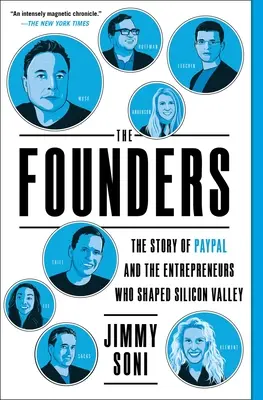 Fondatorii: Povestea Paypal și a antreprenorilor care au modelat Silicon Valley - The Founders: The Story of Paypal and the Entrepreneurs Who Shaped Silicon Valley